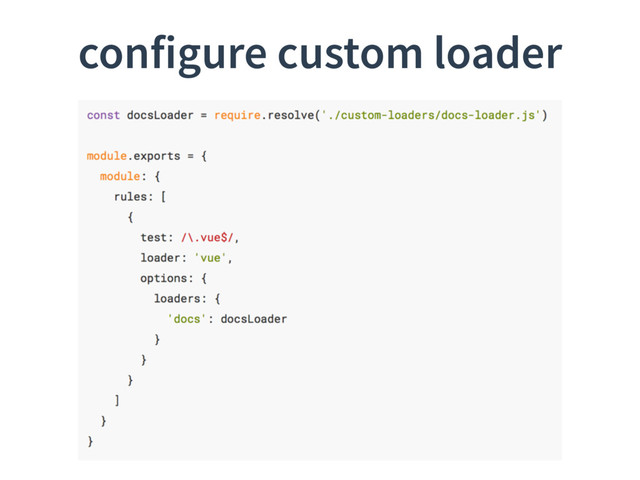 configure custom loader
