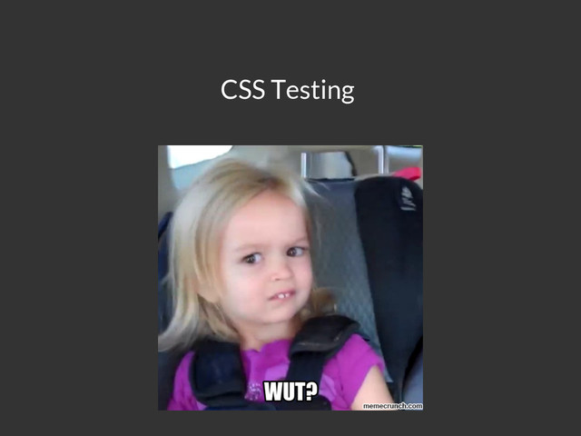 CSS Testing
