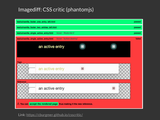 Imagediff: CSS critic (phantomjs)
Link: https://cburgmer.github.io/csscritic/
