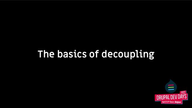 The basics of decoupling
