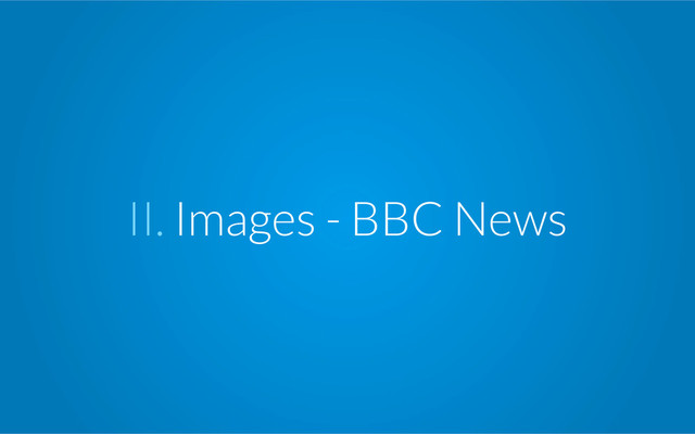 II. Images - BBC News

