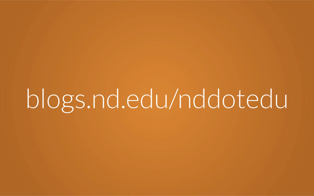 blogs.nd.edu/nddotedu
