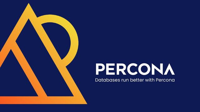 Databases run better with Percona

