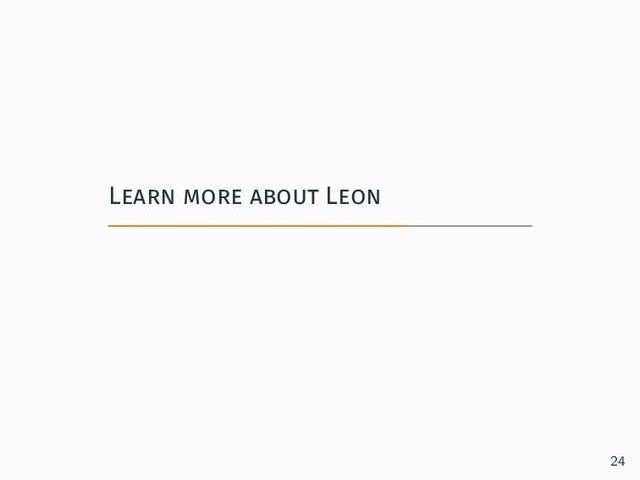 Learn more about Leon
24
