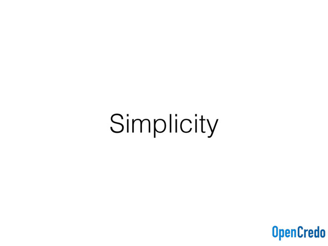 Simplicity
