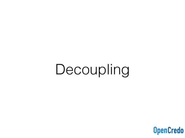 Decoupling
