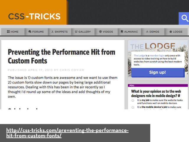 http://css-tricks.com/preventing-the-performance-
hit-from-custom-fonts/
