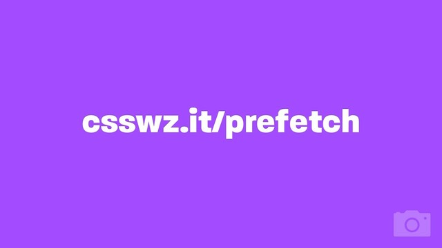 csswz.it/prefetch
