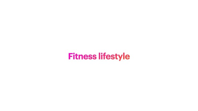 Fitness lifestyle
