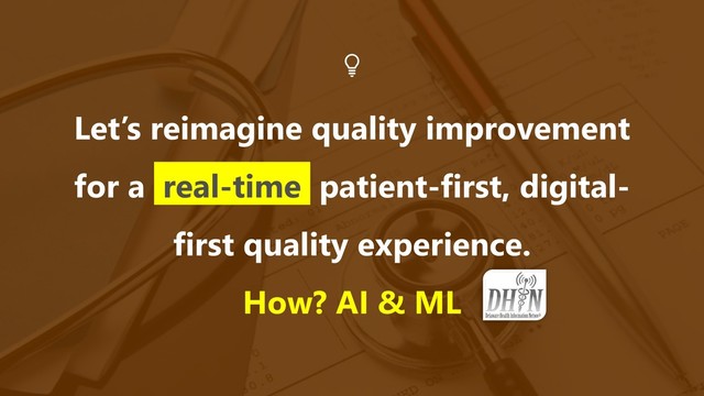 www.netspective.com
© 2017 Netspective. All Rights Reserved.
19
Let’s reimagine quality improvement
for a .real-time patient-first, digital-
first quality experience.
How? AI & ML
