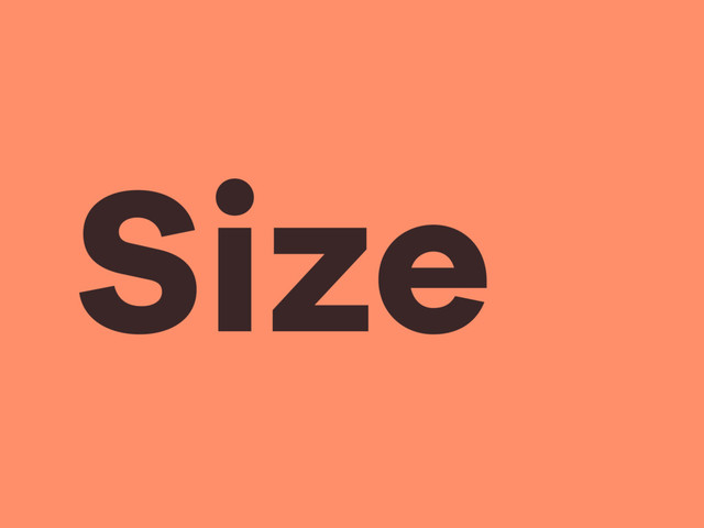 Size
