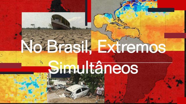 No Brasil, Extremos
Simultâneos
