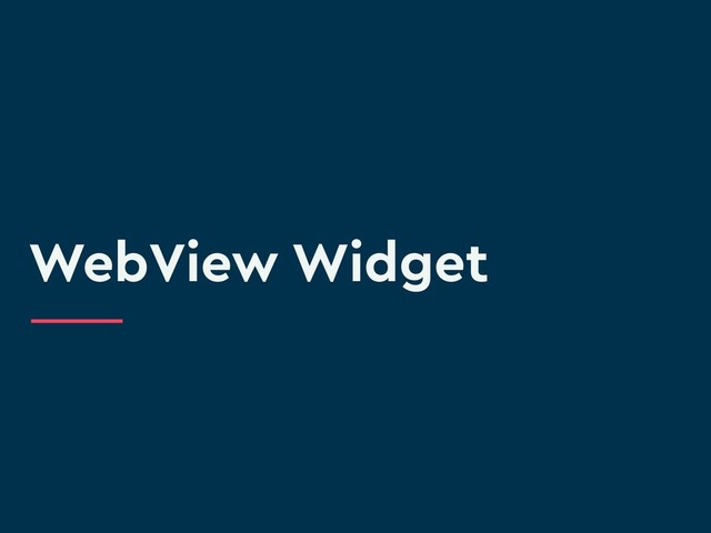 WebView Widget
