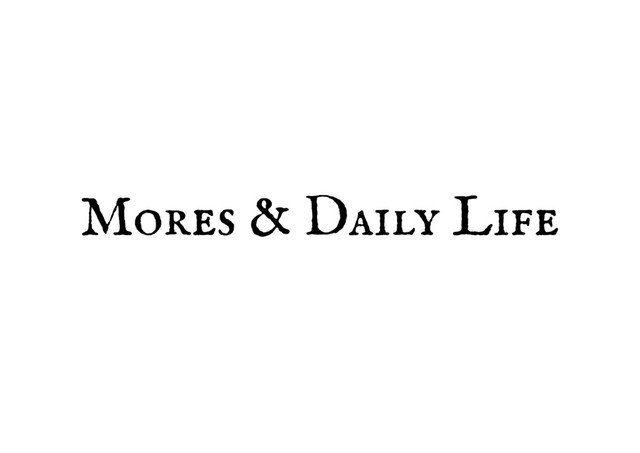 Mores & Daily Life
Mores & Daily Life

