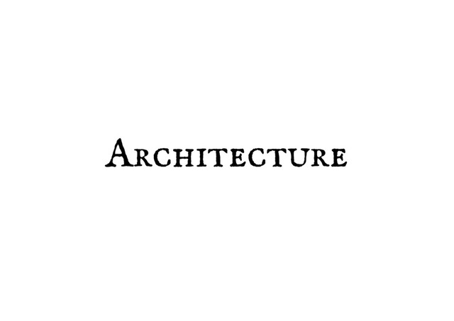 Architecture
Architecture
