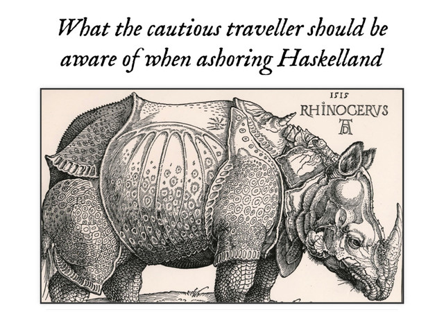 What the cautious traveller should be
What the cautious traveller should be
aware of when ashoring Haskelland
aware of when ashoring Haskelland
