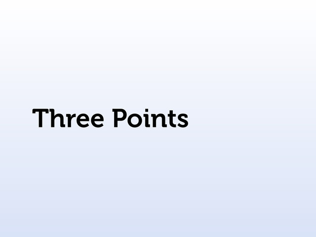 Three Points
