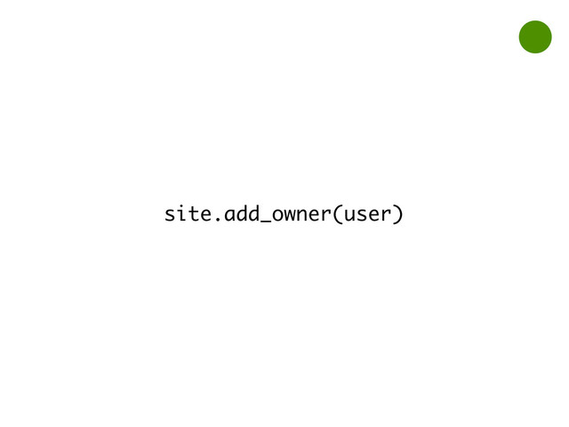 site.add_owner(user)
