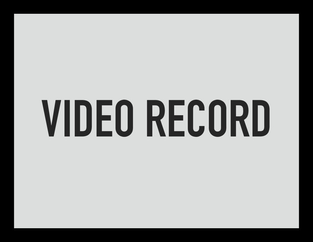 VIDEO RECORD
