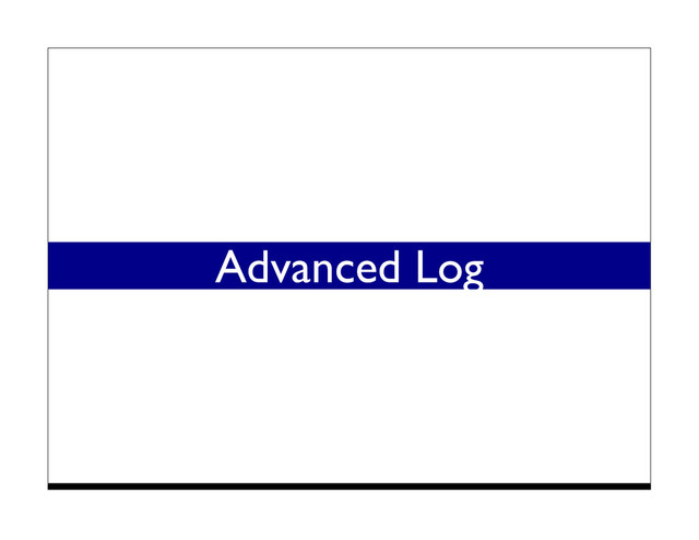 Advanced Log

