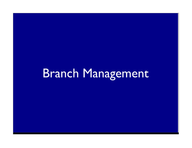Branch Management
