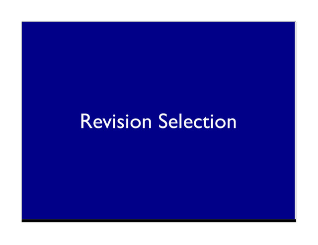 Revision Selection
