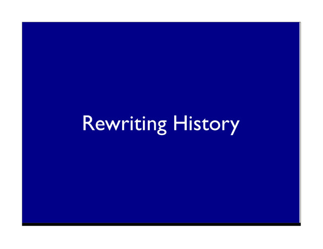 Rewriting History
