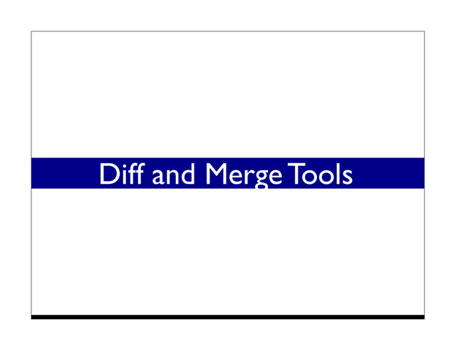 Diff and Merge Tools
