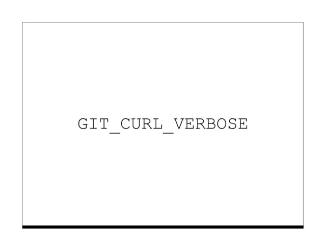 GIT_CURL_VERBOSE
