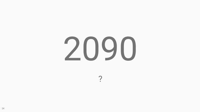 2090
?
24
