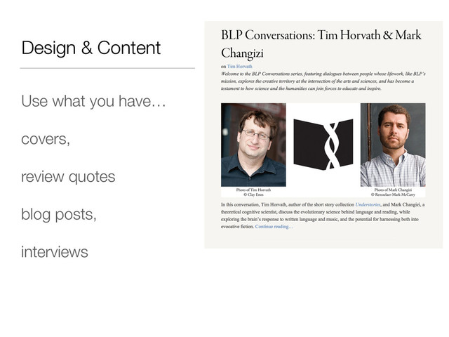Design & Content
Use what you have…
covers,
review quotes
blog posts,
interviews
