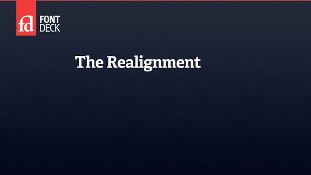 The Realignment
