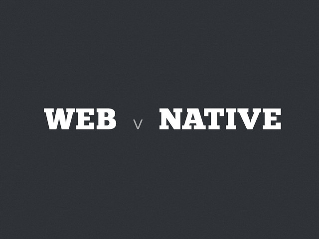 WEB NATIVE
v
