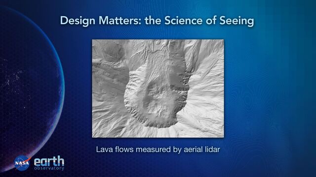 Lava
fl
ows measured by aerial lidar
Design Matters: the Science of Seeing
