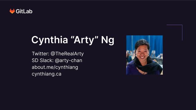 Twitter: @TheRealArty
SD Slack: @arty-chan
about.me/cynthiang
cynthiang.ca
Cynthia “Arty” Ng
