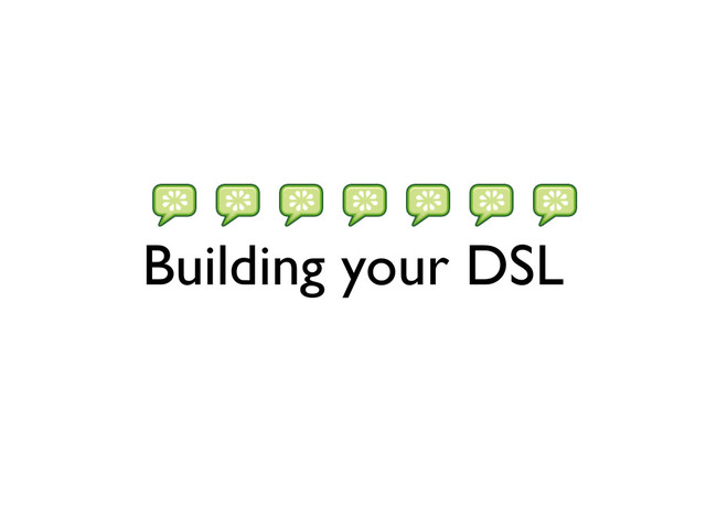 Building your DSL
