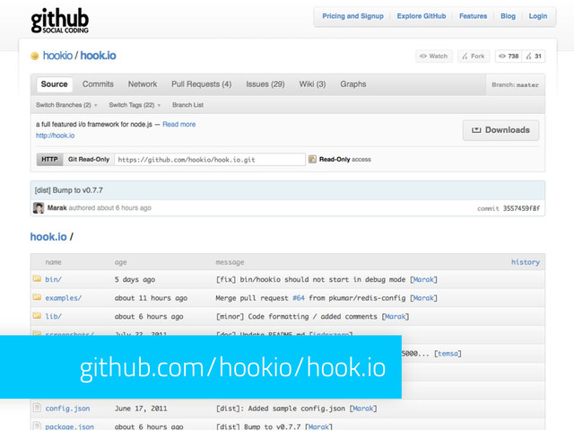 github.com/hookio/hook.io
