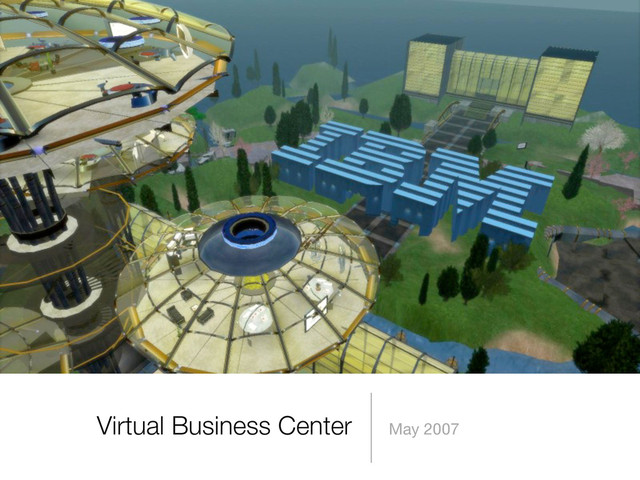 Virtual Business Center May 2007
