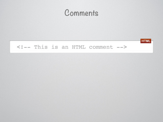 Comments

HTML
