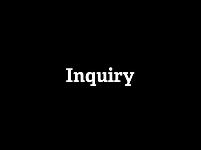 Inquiry
