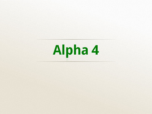 Alpha 4
