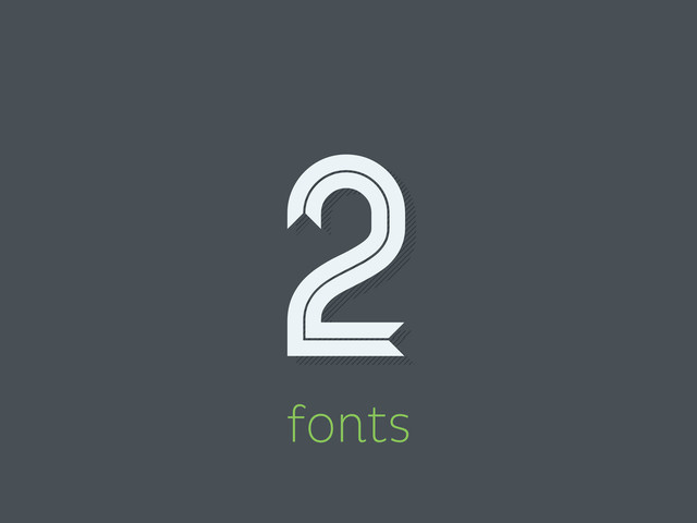 2
fonts
