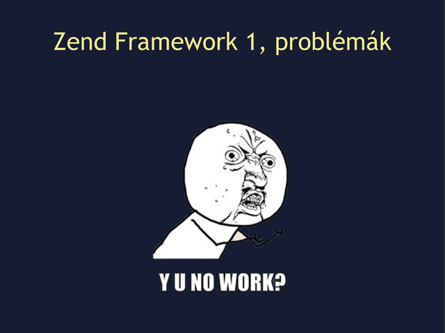 Zend Framework 1, problémák
