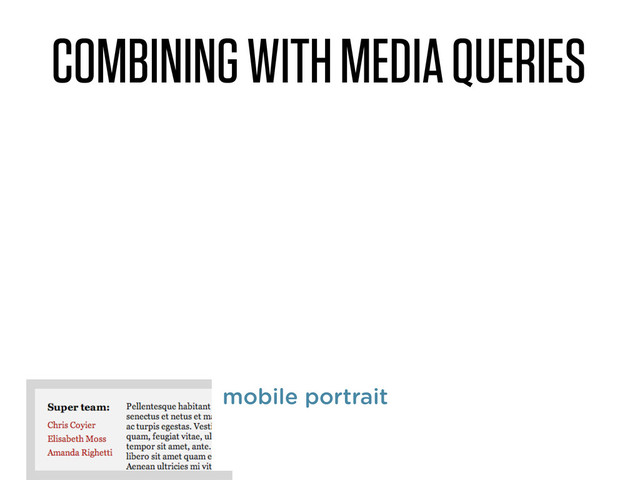 COMBINING WITH MEDIA QUERIES
mobile portrait
