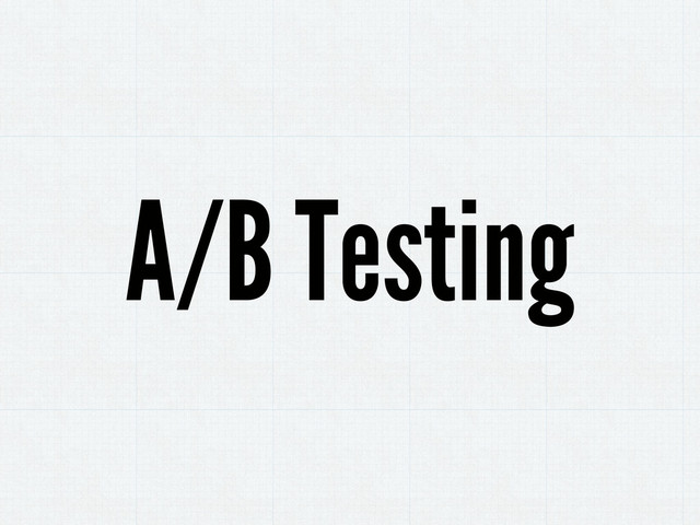 A/B Testing
