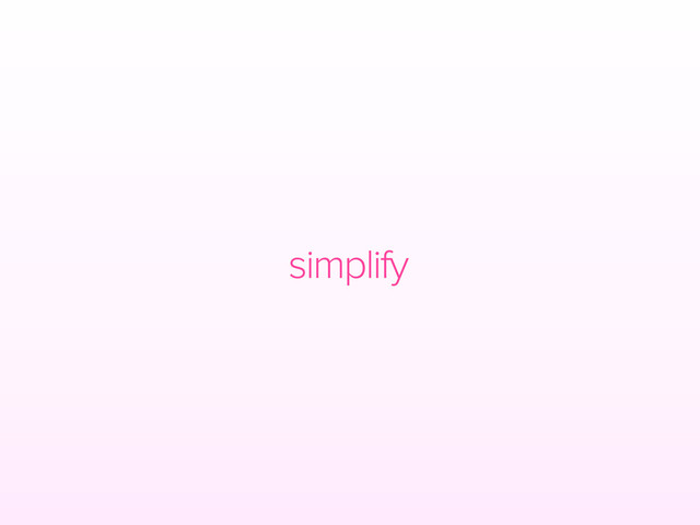 simplify
