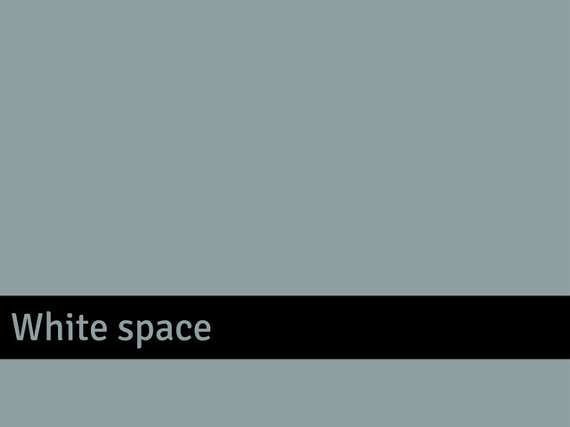 White space
