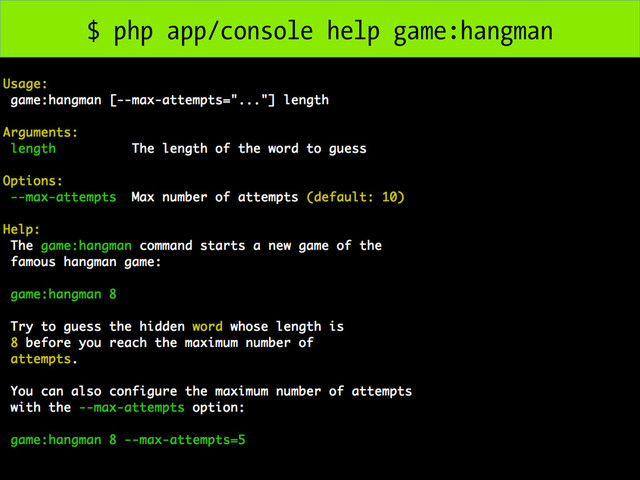$ php app/console help game:hangman
