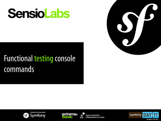 Functional testing console
commands
