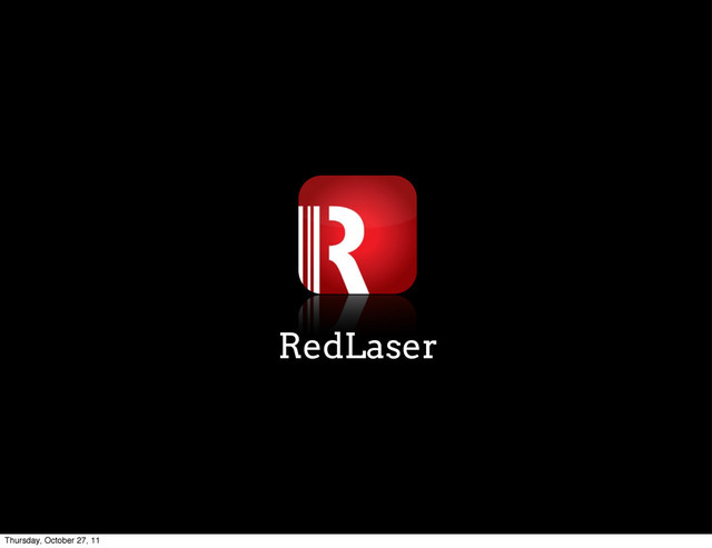 RedLaser
Thursday, October 27, 11
